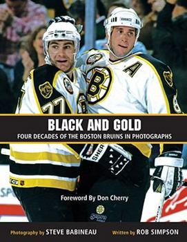 Hardcover Black and Gold: Four Decades of the Boston Bruins in Photographs Book