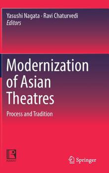 Hardcover Modernization of Asian Theatres: Process and Tradition Book