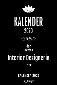 Kalender 2020 für Interior Designer / Interior Designerin: Wochenplaner / Tagebuch / Journal für das ganze Jahr: Platz für Notizen, Planung / ... , Erinnerungen und Sprüche (German Edition)