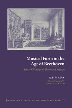 Musical Form in the Age of Beethoven: Selected Writings on Theory and Method - Book  of the Cambridge Studies in Music Theory and Analysis