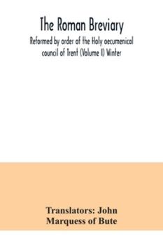 Paperback The Roman breviary: reformed by order of the Holy oecumenical council of Trent (Volume I) Winter Book