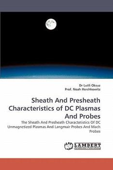 Paperback Sheath and Presheath Characteristics of DC Plasmas and Probes Book