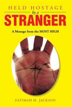 Paperback Held Hostage by a Stranger: A Message from the Most High Book