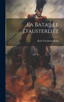 Hardcover La Bataille D'austerlitz [French] Book