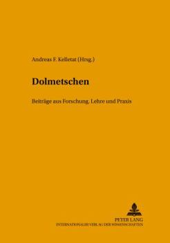 Paperback Dolmetschen: Beitraege aus Forschung, Lehre und Praxis [German] Book