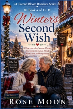 Paperback Winter's Second Wish: A Heartwarming Second-Chance Christmas Romance About First Loves and Forgiveness Book