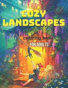 Paperback Cozy Landscapes Coloring Book For Adults: Coloring Book For Kids and Adults Book