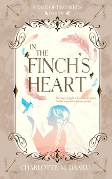 IN THE FINCH'S HEART (A TALE OF TWO BIRDS)