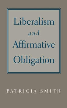 Hardcover Liberalism & Affirmative Obligation Book