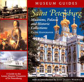 Hardcover Saint Petersburg: Museums, Palaces, and Historic Collections Book
