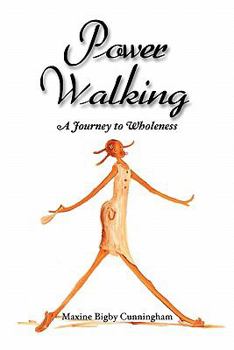 Paperback Power Walking: A Journey to Wholeness Book