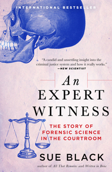 An Expert Witness: Forensic Science on Trial