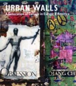 Hardcover Urban Walls: A Generation of Collage in Europe and America Book