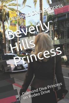 Paperback Beverly Hills Princess: Diamond Diva Princess on Rodeo Drive Book