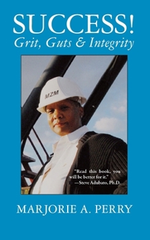 Paperback SUCCESS! Grit, Guts & Integrity Book