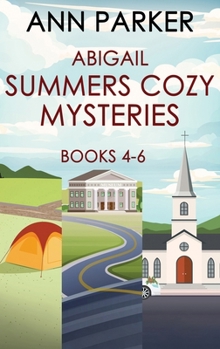 Abigail Summers Cozy Mysteries - Books 4-6