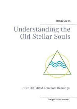 Paperback Understanding the Old Stellar Souls: - with 30 Edited Template Readings Book