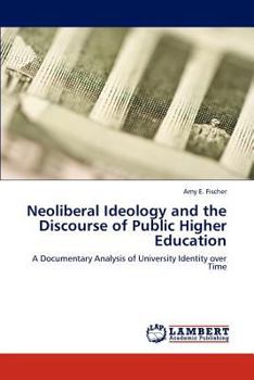 Paperback Neoliberal Ideology and the Discourse of Public Higher Education Book