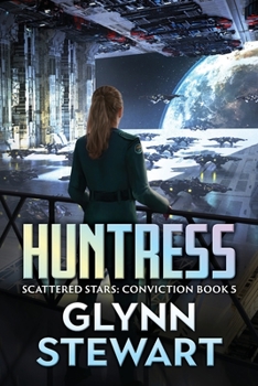 Huntress - Book #5 of the Scattered Stars