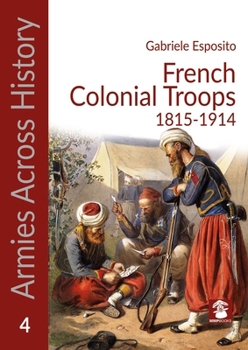 Paperback French Colonial Troops, 1815-1914 Book