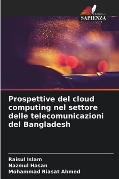 Paperback Prospettive del cloud computing nel settore delle telecomunicazioni del Bangladesh [Italian] Book