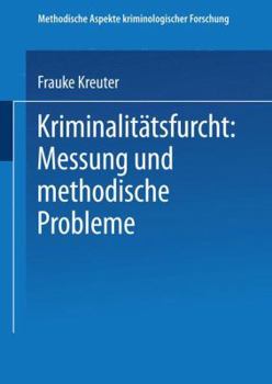 Paperback Kriminalitätsfurcht: Messung Und Methodische Probleme [German] Book