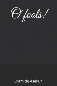 Paperback O fools! Book