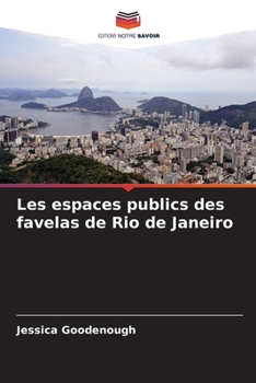 Les espaces publics des favelas de Rio de Janeiro (French Edition)
