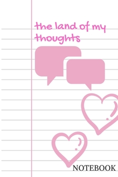 Paperback The land of my toughts: simple and basic designed notebook for girls; beautiful pink color with nice quotes on top of the cover; perfect for w Book