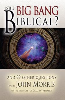 Paperback Is the Big Bang Biblical?: And 99 Other Questions Book