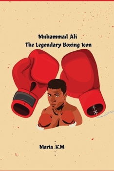 Paperback "Muhammad Ali-The Legendary Boxing Icon " Book