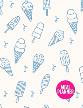 Meal Planner : Nifty Year 365 Daily - 52 Week Calendar Meal Planner Daily Weekly and Monthly for Track & Plan Your Meals Food Planning - Large 8. 5 X 11 Inch - 110 Pages - AXL 0009126