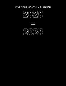 Five Year Monthly Planner 2020 - 2024: 60 Monthly Planner. Ideal for Any Use - January 2020 - December 2024 with Calendar, Planner Field Trips, ... Sketches and Doodles (Planner and Calendar)