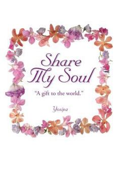 Paperback Share My Soul: A Gift to the World Book
