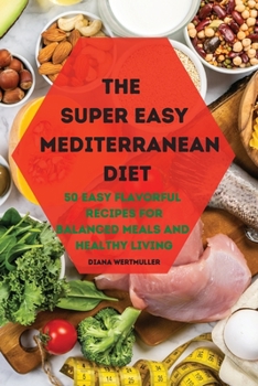 Paperback The Super Easy Mediterranean Diet Book