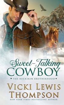 Sweet-Talking Cowboy - Book #1 of the Buckskin Brotherhood
