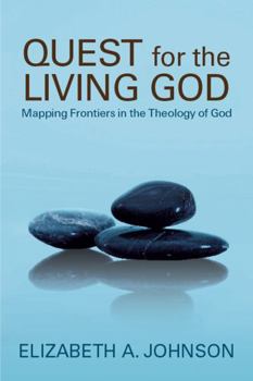 Hardcover Quest for the Living God: Mapping Frontiers in the Theology of God Book