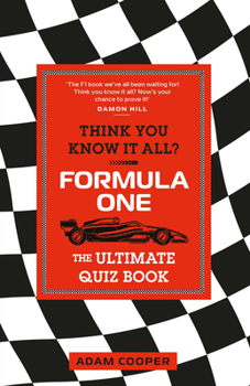 Paperback Think You Know It All? Formula One: The Ultimate Quiz Book