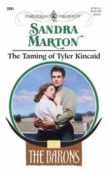 The Taming of Tyler Kincaid - Book #4 of the Barons