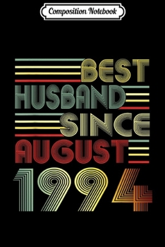 Composition Notebook: Mens 25th Wedding Anniversary Gifts Best Husband Since 1994  Journal/Notebook Blank Lined Ruled 6x9 100 Pages