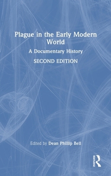 Hardcover Plague in the Early Modern World: A Documentary History Book