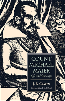 Paperback Count Michael Maier: Life and Writings Book