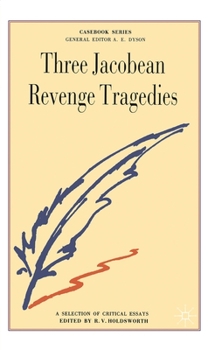 Paperback Three Jacobean Revenge Tragedies: The Revenger's Tragedy, Women Beware Women, the Changeling Book