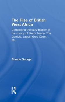 Paperback The Rise of British West Africa Book