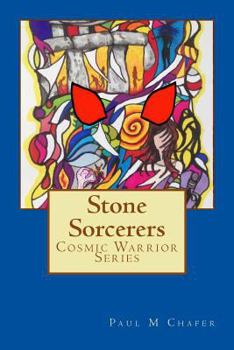 Paperback Stone Sorcerers: Cosmic Warrior Series Book
