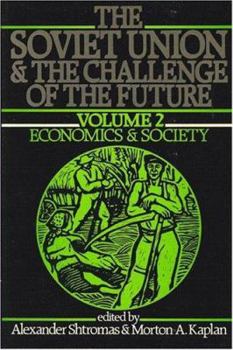 Soviet Union and the Challenge of the Future: Economy and Society (Soviet Union & the Challenge of the Future)