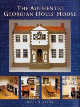 Paperback The Authentic Georgian Doll's House Book