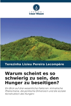 Paperback Warum scheint es so schwierig zu sein, den Hunger zu beseitigen? [German] Book