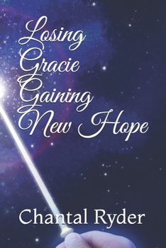 Paperback Losing Gracie Gaining New Hope Book