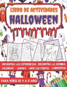 Paperback Libro de Actividades para Niños de 4 a 8 años: Libro Juegos Halloween infantil Colorear, Sudokus, Laberintos, Unir los puntos, Encuentra la sombra, En [Spanish] Book